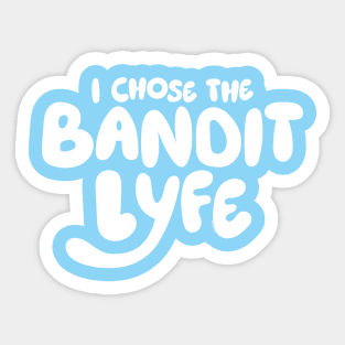 Bandit Lyfe V2 Sticker